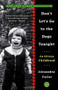 Don't Let's Go to the Dogs Tonight (An African Childhood) by Alexandra Fuller, 9780375758997