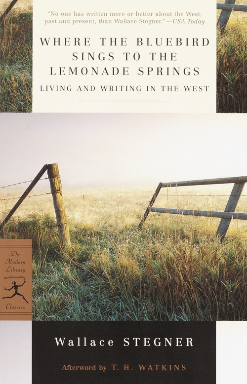 Where the Bluebird Sings to the Lemonade Springs (Living and Writing in the West) by Wallace Stegner, T.H. Watkins, 9780375759321