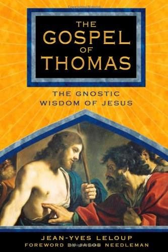 The Gospel of Thomas (The Gnostic Wisdom of Jesus) by Jean-Yves Leloup, Jacob Needleman, 9781594770463