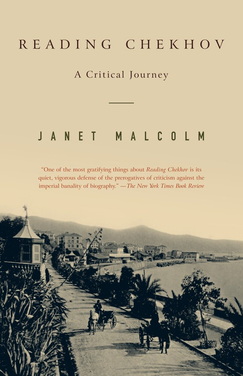 Reading Chekhov (A Critical Journey) by Janet Malcolm, 9780375761065