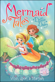 Wish upon a Starfish by Debbie Dadey, Tatevik Avakyan, 9781481402644