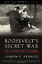 Roosevelt's Secret War (FDR and World War II Espionage) by Joseph E. Persico, 9780375761263