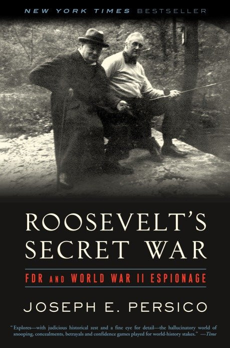 Roosevelt's Secret War (FDR and World War II Espionage) by Joseph E. Persico, 9780375761263
