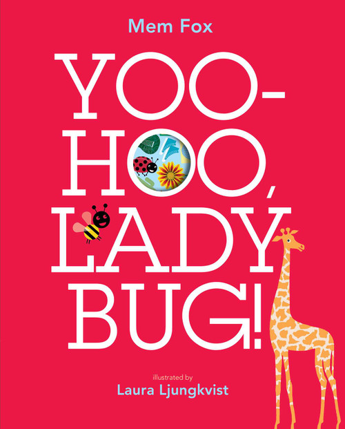 Yoo-Hoo, Ladybug! by Mem Fox, Laura Ljungkvist, 9781442434004