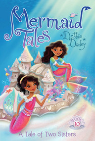 A Tale of Two Sisters by Debbie Dadey, Tatevik Avakyan, 9781481402583