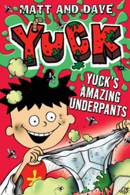 Yuck's Amazing Underpants - 9781442451223 by Matt and Dave, Nigel Baines, 9781442451223
