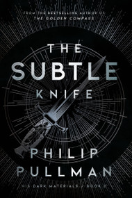 His Dark Materials: The Subtle Knife (Book 2) - 9780375823466 by Philip Pullman, 9780375823466