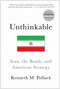 Unthinkable (Iran, the Bomb, and American Strategy) by Kenneth Pollack, 9781476733937
