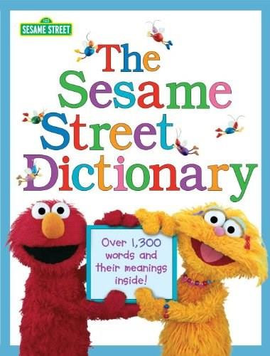 The Sesame Street Dictionary (Sesame Street) (Over 1,300 Words and Their Meanings Inside!) by Linda Hayward, Joe Mathieu, 9780375828102