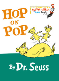 Hop on Pop (The Simplest Seuss for Youngest Use) by Dr. Seuss, 9780375828379