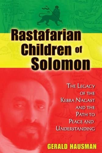 Rastafarian Children of Solomon (The Legacy of the Kebra Nagast and the Path to Peace and Understanding) by Gerald Hausman, 9781591431541