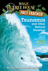 Tsunamis and Other Natural Disasters (A Nonfiction Companion to Magic Tree House #28: High Tide in Hawaii) by Mary Pope Osborne, Natalie Pope Boyce, Sal Murdocca, 9780375832215