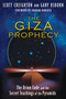 The Giza Prophecy (The Orion Code and the Secret Teachings of the Pyramids) by Scott Creighton, Gary Osborn, Graham Hancock, 9781591431329