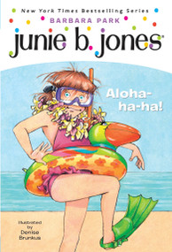 Junie B. Jones #26: Aloha-ha-ha! by Barbara Park, Denise Brunkus, 9780375834042