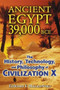 Ancient Egypt 39,000 BCE (The History, Technology, and Philosophy of Civilization X) by Edward F. Malkowski, 9781591431091