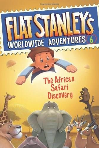 Flat Stanley's Worldwide Adventures #6: The African Safari Discovery - 9780061430008 by Jeff Brown, Macky Pamintuan, 9780061430008
