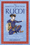 The Spiritual Practices of Rumi (Radical Techniques for Beholding the Divine) by Will Johnson, 9781594772009