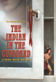 The Indian in the Cupboard by Lynne Reid Banks, 9780375847530