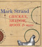 Chicken, Shadow, Moon & More by Mark Strand, 9781885983459