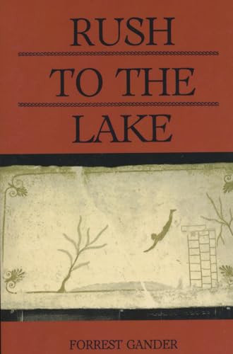 Rush to the Lake by Forrest Gander, 9780914086796