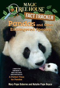Pandas and Other Endangered Species (A Nonfiction Companion to Magic Tree House Merlin Mission #20: A Perfect Time for Pandas) by Mary Pope Osborne, Natalie Pope Boyce, Sal Murdocca, 9780375870255