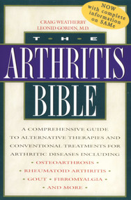 The Arthritis Bible by Craig Weatherby, Leonid Gordin, 9780892818259