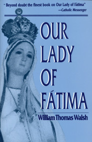 Our Lady of Fatima by William T. Walsh, 9780385028691