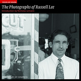 The Photographs of Russell Lee (The Library of Congress) by Nicholas Lemann, 9781904832393
