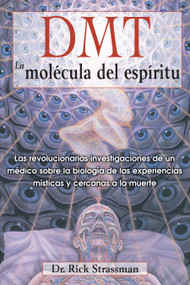 DMT: La molécula del espíritu (Spanish Edition) by Rick Strassman, 9781594774454