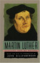 Martin Luther (Selections From His Writing) by Martin Luther, John Dillenberger, John Dillenberger, 9780385098762