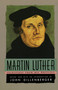 Martin Luther (Selections From His Writing) by Martin Luther, John Dillenberger, John Dillenberger, 9780385098762