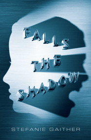 Falls the Shadow - 9781442497542 by Stefanie Gaither, 9781442497542