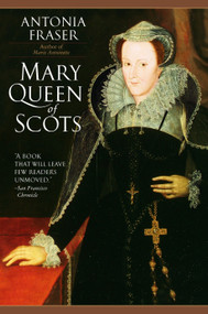 Mary Queen of Scots by Antonia Fraser, 9780385311298