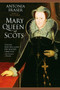 Mary Queen of Scots by Antonia Fraser, 9780385311298