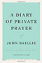 A Diary of Private Prayer by John Baillie, Susanna Wright, Susanna Wright, 9781476754703