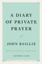 A Diary of Private Prayer by John Baillie, Susanna Wright, Susanna Wright, 9781476754703