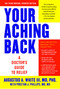 Your Aching Back (A Doctor's Guide to Relief) by Augustus A. White, Preston J. Phillips, 9781416593010