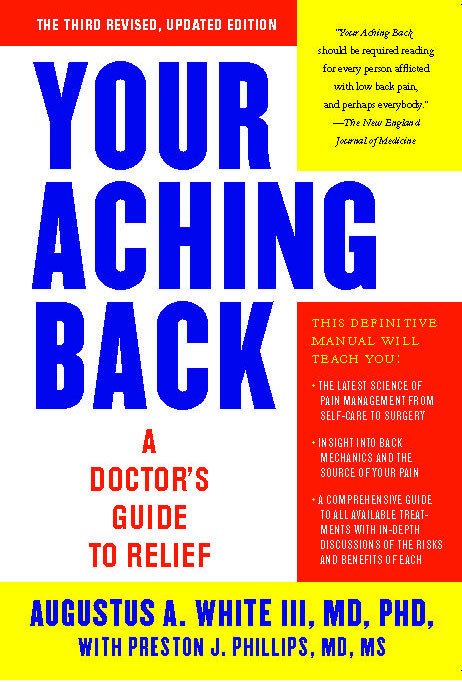 Your Aching Back (A Doctor's Guide to Relief) by Augustus A. White, Preston J. Phillips, 9781416593010