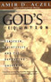 God's Equation (Einstein, Relativity, and the Expanding Universe) by Amir D. Aczel, 9780385334853