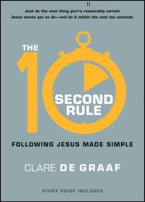The 10-Second Rule (Following Jesus Made Simple) by Clare De Graaf, 9781476715087
