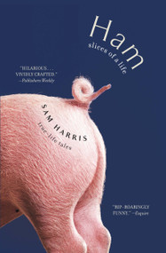 Ham: Slices of a Life (True Life Tales) by Sam Harris, 9781476733449