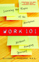 Work 101 (Learning the Ropes of the Workplace without Hanging Yourself) by Elizabeth Freedman, 9780385340755