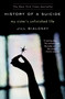 History of a Suicide (My Sister's Unfinished Life) by Jill Bialosky, 9781439101940