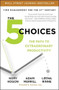 The 5 Choices (The Path to Extraordinary Productivity) - 9781476711829 by Kory Kogon, Adam Merrill, Leena Rinne, 9781476711829