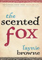 The Scented Fox by Laynie Browne, 9781933517261