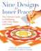 Nine Designs for Inner Peace (The Ultimate Guide to Meditating with Color, Shape, and Sound) by Sarah Tomlinson, Dr. Robert E. Svoboda, 9781594771941
