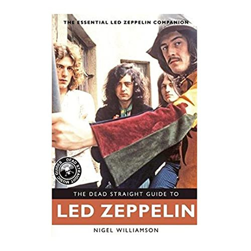 The Dead Straight Guide to Led Zeppelin by Nigel Williamson, 9781905959525