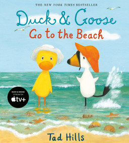 Duck & Goose Go to the Beach by Tad Hills, Tad Hills, 9780385372350