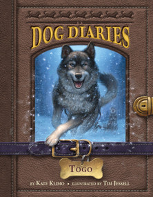 Dog Diaries #4: Togo by Kate Klimo, Tim Jessell, 9780385373357
