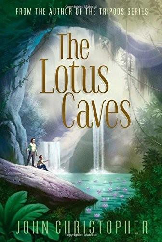 The Lotus Caves by John Christopher, 9781481418379